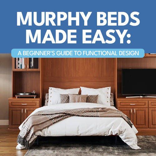 Murphy Beds Made Easy: A Beginner's Guide to Functional Design